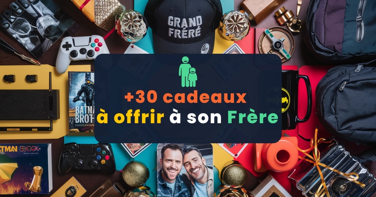 Idée Cadeau Frère Faiteslui Plaisir Facilement En