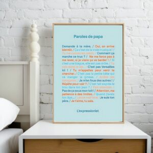 Poster décoratif Paroles de Papa montrant les phrases classiques et humoristiques souvent dites par les pères. Fond élégant, typographie soignée, idéal pour offrir en cadeau homme